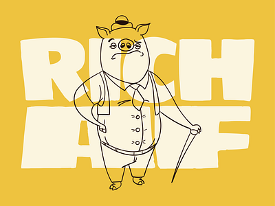 Rich as f*ck af cartoon cartoon design character illustration pig rich typography