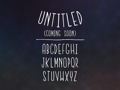 The Untitled Font caps coming soon font handwritten type untitled