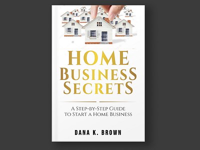 HOME BUSINESS SECRETS