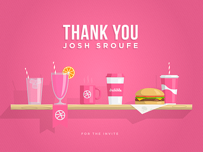 Thank you Josh Sroufe burger coffee cup debut dribbble first shot food hamburguer illustration invite juice shelf soda thank you thanks tumbler wood