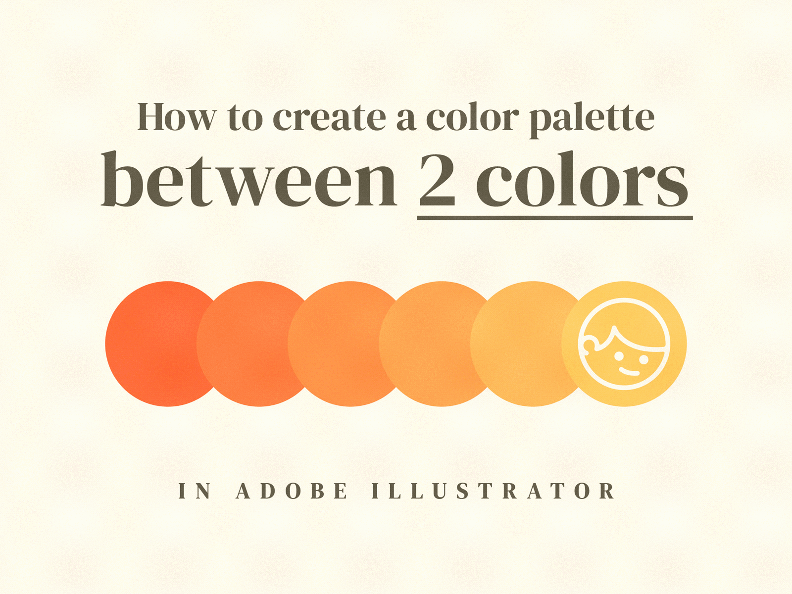 Create a color palette between 2 colors adobe illustrator branding color design easy freebie illustration palette scheme simple tutorial ui