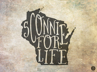 Sconnie for Life madison milwaukee typography wisconsin