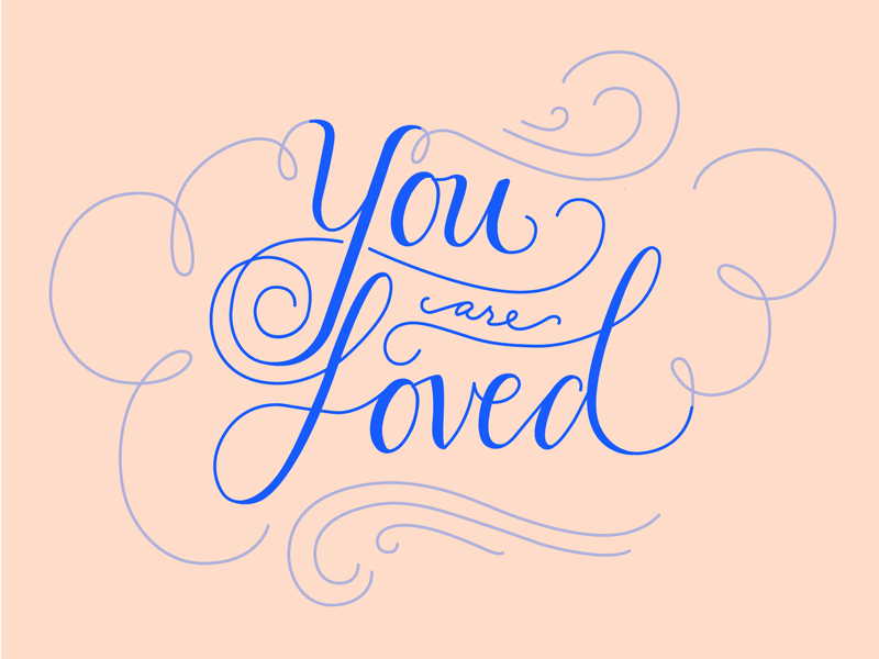 You Are Loved Lettering Process