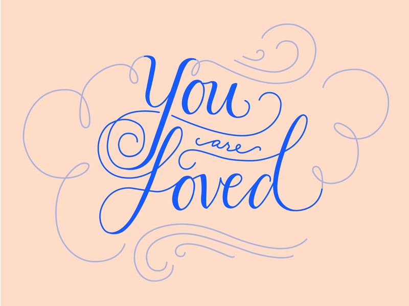 You Are Loved Lettering Process best wishes blush brush lettering cobalt flourish flourishes hand lettering lettering love pink typography