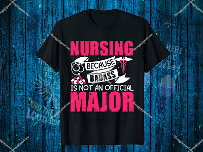Nursing Because Badass Is Not An Official Major black t shirt design for girls branding design graphic design logo nurse t shirt design t shirt design website