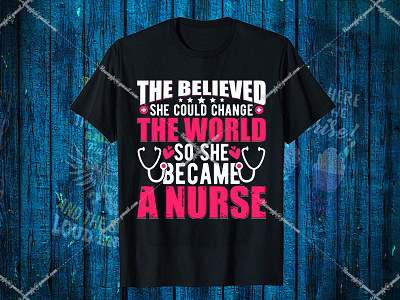 The Believer She Could Change The World So She Became a Nurse black t shirt design for girls branding covid medicine design graphic design healthcare logo motion graphics t shirt design website t shirt typography