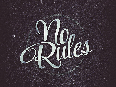 No Rules calligraphy gradients inspirational letterforms lettering logo shadows type vector
