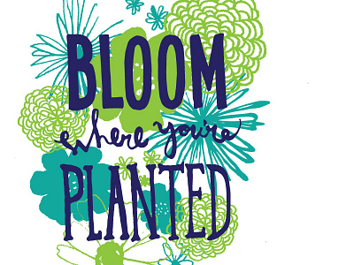 Bloom bloom blue flower flowers hand drawn hand lettered lime green teal