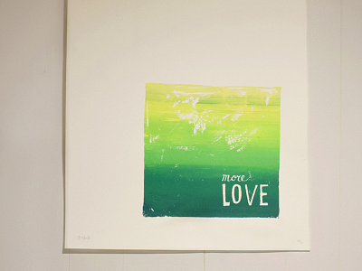 More Love french paper gradient hand lettered love more poster rainbow roll screeprint