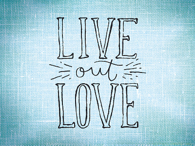 Live Out Love