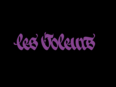 Les Voleurs calligraphy gothic lesvoleurs lettering logo каллиграфия леттеринг логотип