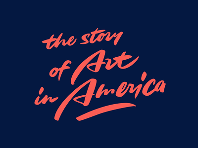 The Story of Art in America america art calligraphy calligraphy logo custom lettering logo logotype script typography леттеринг