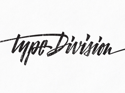 Type Division black blog brush calligraphy hand writing inspiration lettering logo process typography