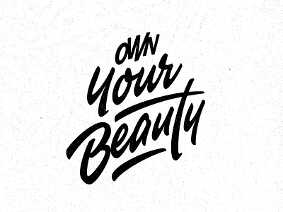 Own Your Beauty brushpen brushpenscript calligraphy clothing custom lettering tee tshirt wear