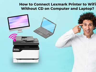 How to Connect Lexmark Printer to Wifi? 