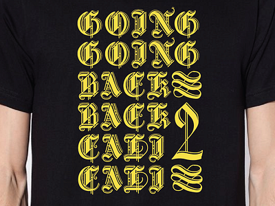 Going, Going, Back, Back, 2, Cali, Cali bailey bezierwrangler blackletter custom dave lettering lyrics notorious quote type typography