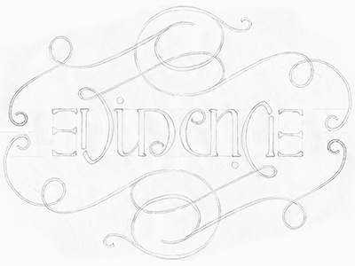 Evidence Sketch Final ambigram custom feminine final flourishes lettering pencil rotational type