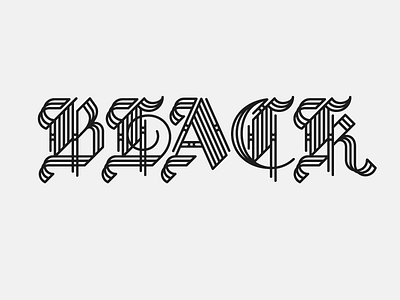 BLACK(letter) bailey bezierwrangler blackletter custom dave line tri type typography