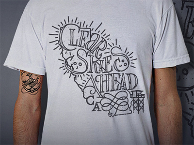 "Clear Skies Ahead" T-Shirt Campaign bailey bezierwrangler california dave knative lettering typography