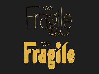 Day019 — The Fragile :3 custom design practice type typography