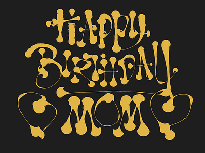 Day059 — Happy Birthday Mom lettering practice type typography