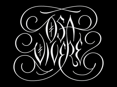 OSA VIVERE (Dare To Live) Tattoo custom edgy feminine final flourish lettering script tattoo type