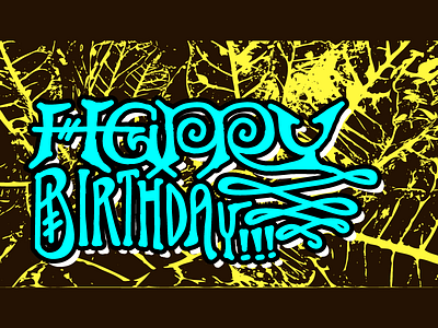 Happy Birthday!!! (Melissa) bailey bezierwrangler birthday custom dave doodle happy lettering type