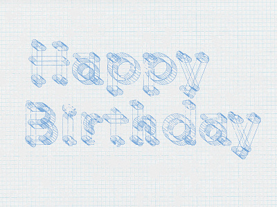 Happy Birthday (Victoria) architecture bailey bezierwrangler birthday blue custom dave doodle geometric grid happy lettering paper type