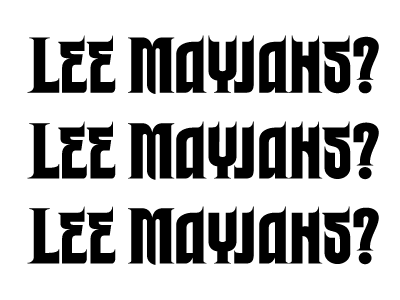 {WIP} LEE MAYJAHS? Custom Logotype lettering logo pex type wip