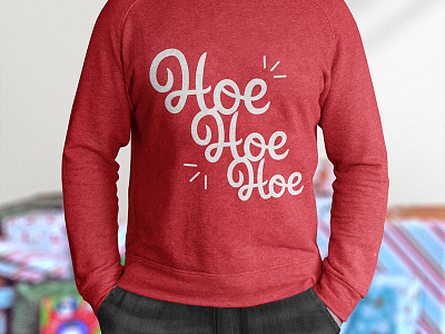 Christmas Sweater - Hoe Hoe Hoe Edition apparel christmas christmas sweater ho ho ho hoe hoe hoe lettering