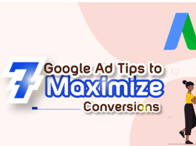 Maximize Conversions with These Effective Google Ads Tips