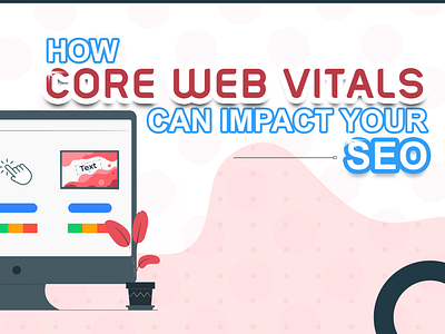 Boost Your SEO with Core Web Vitals: The 2021 Guide - Blog