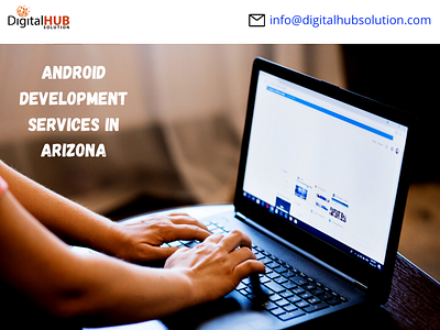 Android Development Services in Arizona androidappdevelopmentservices mobileappdevelopmentservices