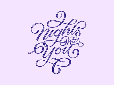 Nights with you hand lettering lettering nchg197 typography
