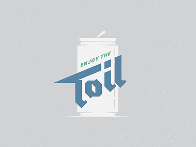 Enjoy the Toil design icon illustration typogaphy