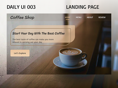 Daily UI 003 - Landing Page Web Coffee Shop coffee coffeeshop daily ui 003 dailyui dailyuichallenge figma figmadesign landingpage madewithfigma new newbie uidesign uiux webdesign