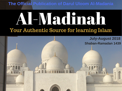 The Official Publication of Darul Uloom Al Madania