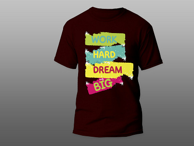 Work Hard Dream Big T-Shirt Design branding design designtshirt freelancer graphic design graphicbd graphicdesignerbds illustration logo minimal social cover tshirt tshirtdesign typography ui ux vector