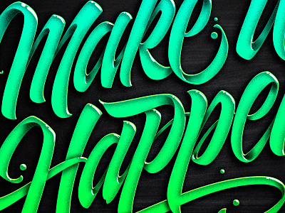 Make It Happen Detail 3dtype blue colorful design lettering. 3d logo poster quotes script shirt design t-shirt typography