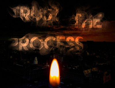 Trust the process candle city flame lightroom london mobile motivation perspective photography process quote the trust yankee