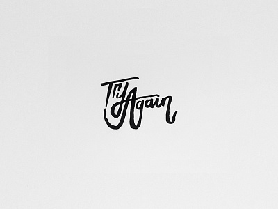 Try Again hand drawn ink try again typography