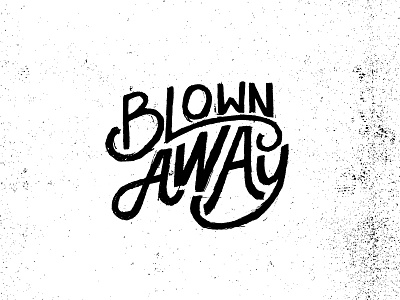 Blown Away pencil sketch typography