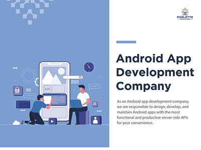 Android App Development Company | Pixelette Technologies