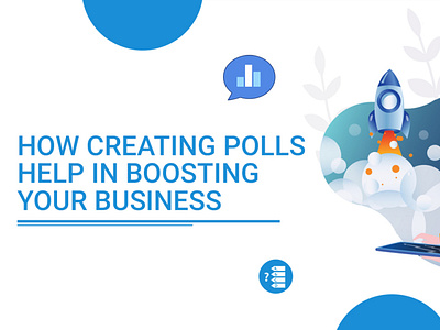 How Creating Polls Help In Boosting Your Business ask questions boost business create polls get answers make your own poll mass polling online opinion personalise poll polling and voting polls and surveys questions and answers social connectivity social networking