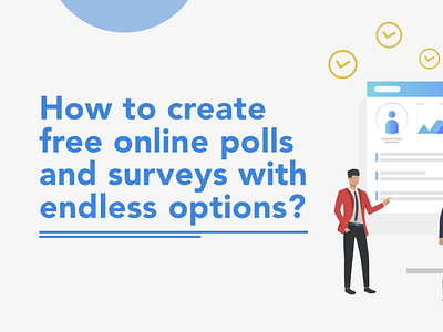 How to create free online polls and surveys with endless options