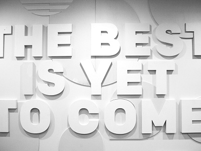 The Best Is Yet To Come Environmental church colfax construction environment interior jesus newspring typography