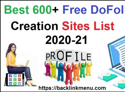 Best 600 Free DoFollow Profile Creation Sites List 2020 21 dofollowprofilecreationsites freeprofilecreationsites2020 profilecreationsiteslistforseo
