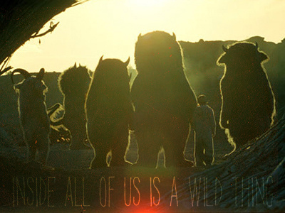 Inside all of us is a wild thing movie where the wild things are