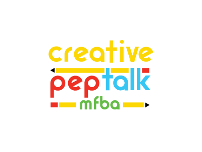 Creative Pep Talk MFBA