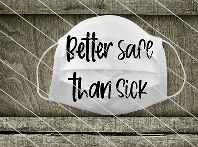 Better safe than sick SVG design mask svg svg file